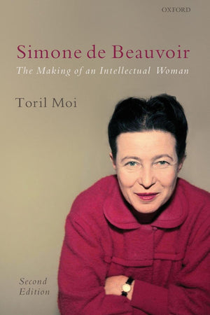 Simone de Beauvoir: The Making of an Intellectual Woman