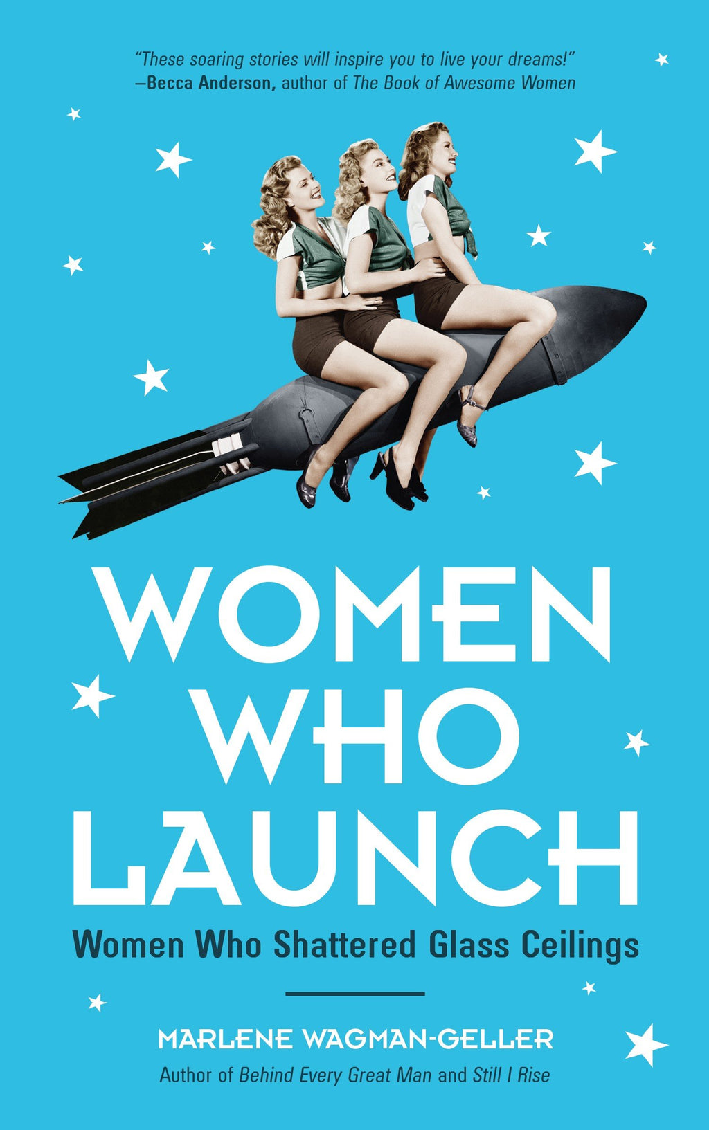 Women Who Launch: The Women Who Shattered Glass Ceilings