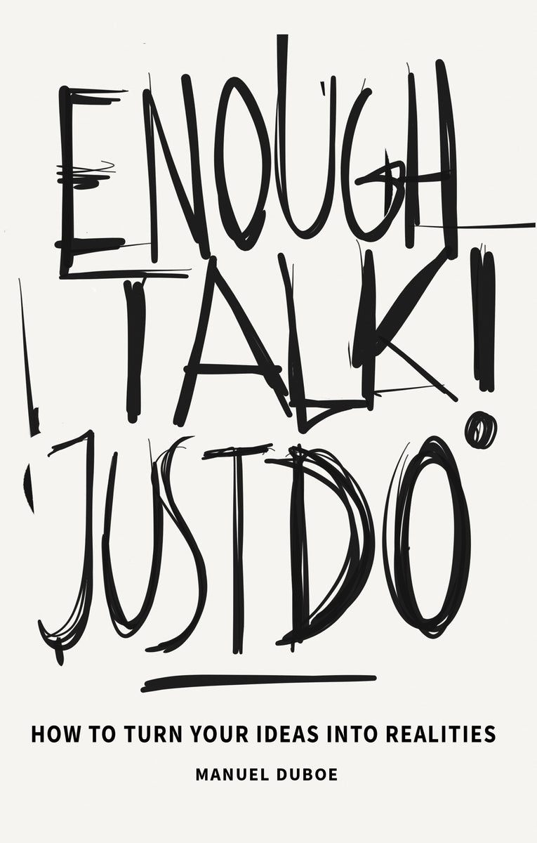 Enough talk